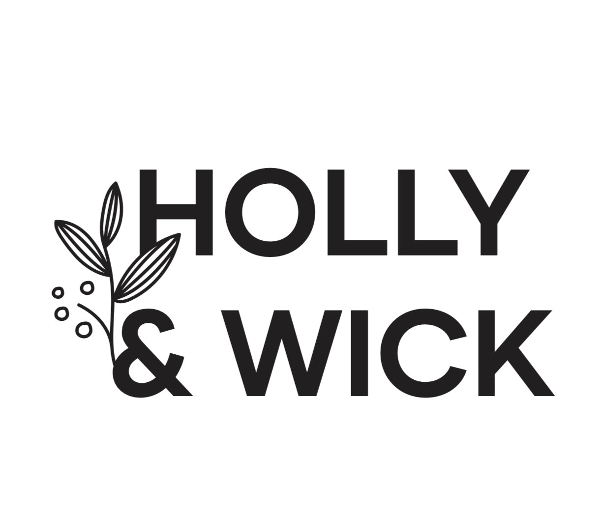 Holly & Wick